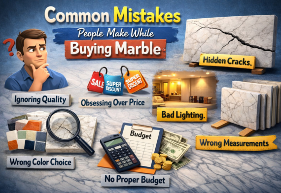 Common Mistakes People Make While Buying Marble