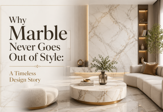 Why Marble Never Goes Out of Style: A Timeless Design Story