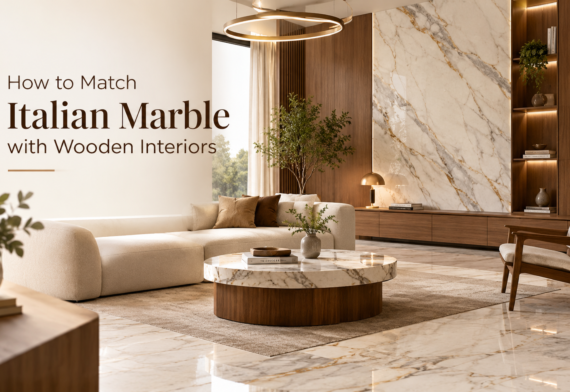 How to Match Italian Marble with Wooden Interiors