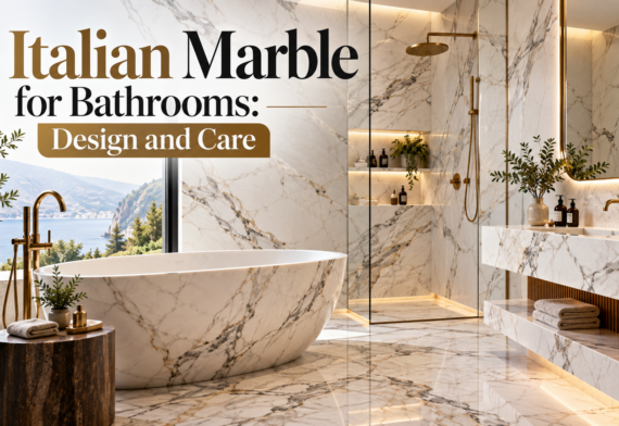 Italian Marble for Bathrooms: Design and Care